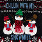 Chillin With My Snowmies Snowman Ugly Christmas Sweater Unisex